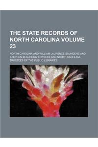The State Records of North Carolina Volume 23
