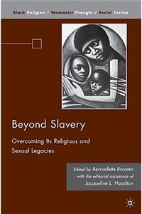 Beyond Slavery