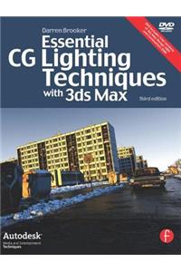 Essential CG Lighting Techniques with 3ds Max