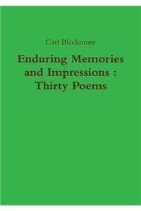 Enduring Memories and Impressions