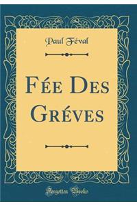 Fï¿½e Des Grï¿½ves (Classic Reprint)