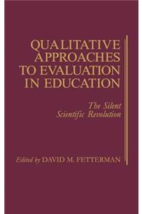 Qualitative Approaches to Evaluation in Education