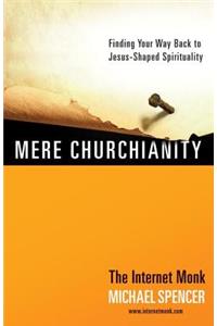 Mere Churchianity