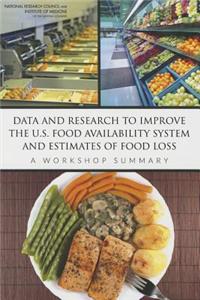 Data and Research to Improve the U.S. Food Availability System and Estimates of Food Loss