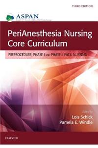 Perianesthesia Nursing Core Curriculum E-Book