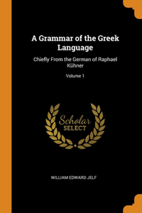 A Grammar of the Greek Language