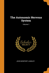 The Autonomic Nervous System; Volume 1