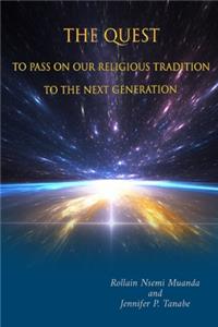 Quest to Pass on Our Religious Tradition to the Next Generation