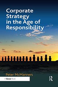 Corporate Strategy in the Age of Responsibility