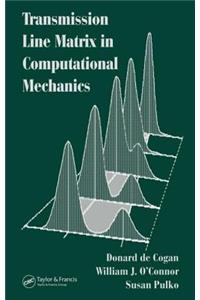 Transmission Line Matrix (Tlm) in Computational Mechanics