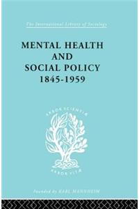 Mental Health and Social Policy, 1845-1959