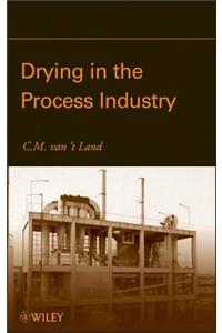 Drying in the Process Industry: Equipment Selection and Application