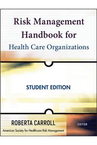 Risk Management Handbook for Health Care Organizations