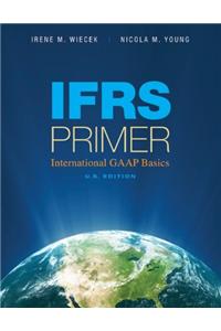 Ifrs Primer International GAAP Basics: International Gaap Basics