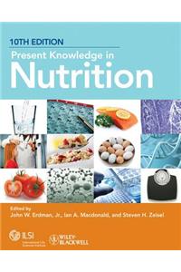 Present Knowledge in Nutrition, 10th Edition