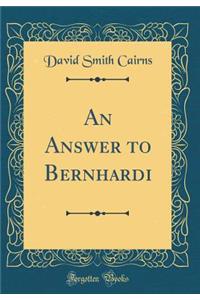 An Answer to Bernhardi (Classic Reprint)