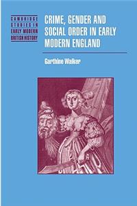 Crime, Gender and Social Order in Early Modern England