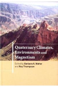 Quaternary Climates, Environments and Magnetism