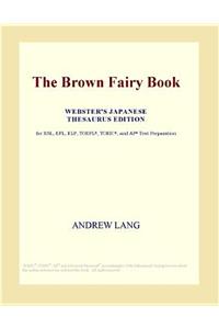 The Brown Fairy Book (Webster's Japanese Thesaurus Edition)