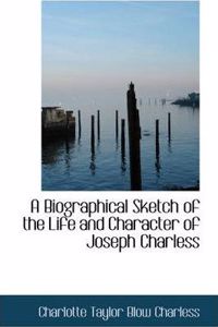 A Biographical Sketch of the Life and Character of Joseph Charless