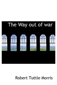 The Way Out of War
