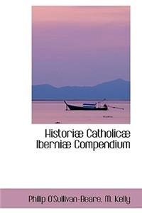Historiæ Catholicæ Iberniæ Compendium