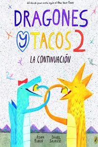 Dragones Y Tacos 2: La Continuacion (Dragons Love Tacos 2)