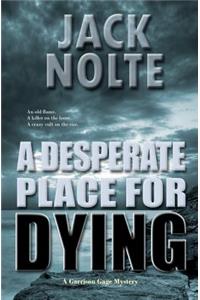 A Desperate Place for Dying