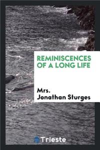 Reminiscences of a Long Life