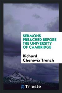Sermons Preached Before the University of Cambridge