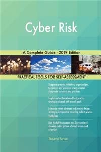 Cyber Risk A Complete Guide - 2019 Edition