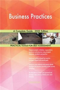 Business Practices A Complete Guide - 2020 Edition