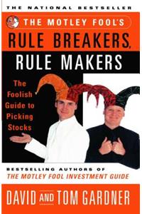 Motley Fool's Rule Breakers, Rule Makers