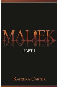 Maliek Part One