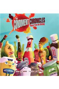 Condiment Chronicles ... Please Pass the Ketchup