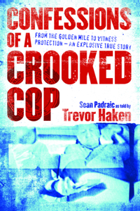 Confessions of a Crooked Cop