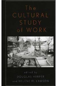 The Cultural Study of Work