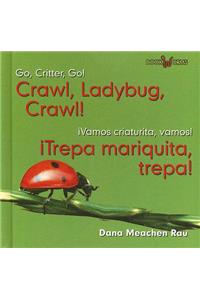¡Trepa Mariquita, Trepa! / Crawl, Ladybug, Crawl!