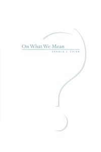 On What We Mean