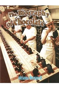 Biography of Chocolate