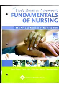 Fundamentals of Nursing: Study Guide: The Art and Science of Nursing Care