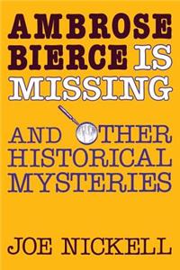 Ambrose Bierce Is Missing