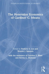 Heterodox Economics of Gardiner C. Means
