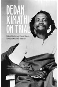 Dedan Kimathi on Trial