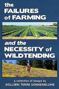 Failures of Farming and the Necessity of Wildtending