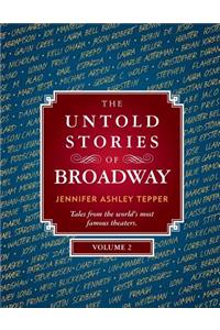 Untold Stories of Broadway, Volume 2