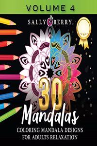 30 Coloring Mandalas for Adults Relaxation (Volume 4)
