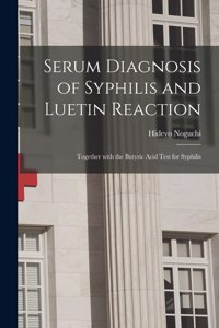 Serum Diagnosis of Syphilis and Luetin Reaction