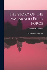 Story of the Malakand Field Force