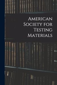 American Society for Testing Materials